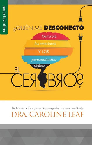 ¿Quién me desconectó el cerebro? (bolsillo) - Caroline Leaf