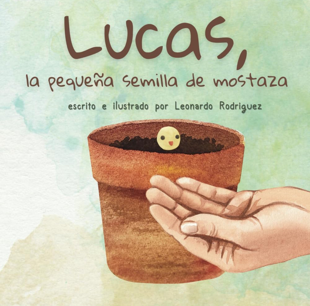 Lucas, La Pequeña Semilla de Mostaza -Leonardo Rodríguez