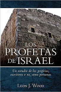 Los Profetas de Israel - Leon Wood