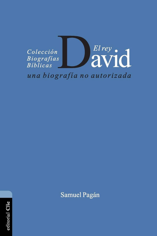 EL REY DAVID una biografía no autorizada