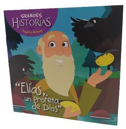 Elías, un profeta de Dios - Grandes historias para pequeños lectores